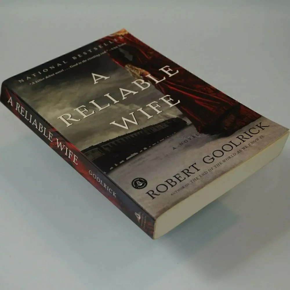 A Reliable Wife by Robert Goolrick 2010 Algonquin Books Trade Paperback